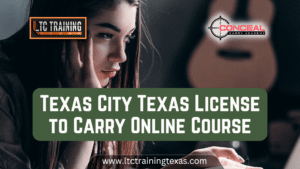 Read more about the article Texas City Texas License to Carry Online Course