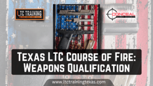 Read more about the article Texas LTC Course of Fire – Weapons Qualification