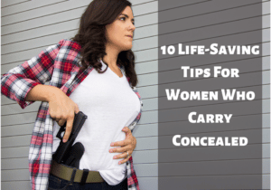 Read more about the article 10 Life Saving Tips For Women Who Carry Concealed