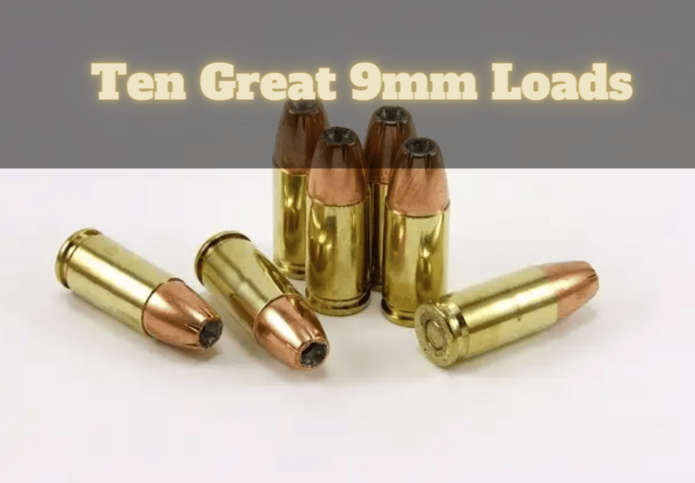 Ten Great 9mm Loads: