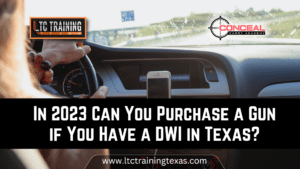 Read more about the article In 2023 Can You Purchase a Gun if You Have a DWI in Texas?