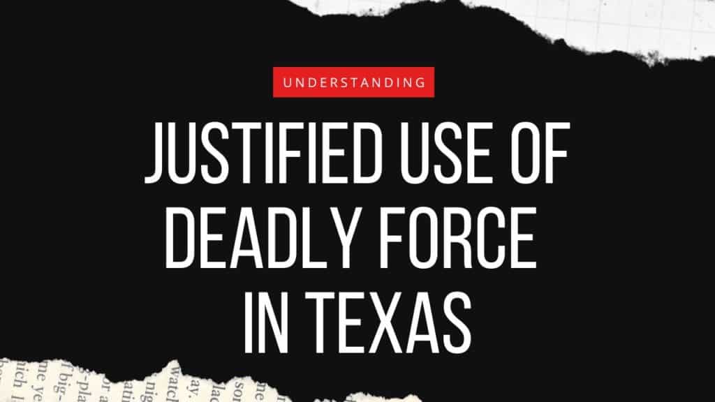 Justified Gun Use - Texas Castle Doctrine