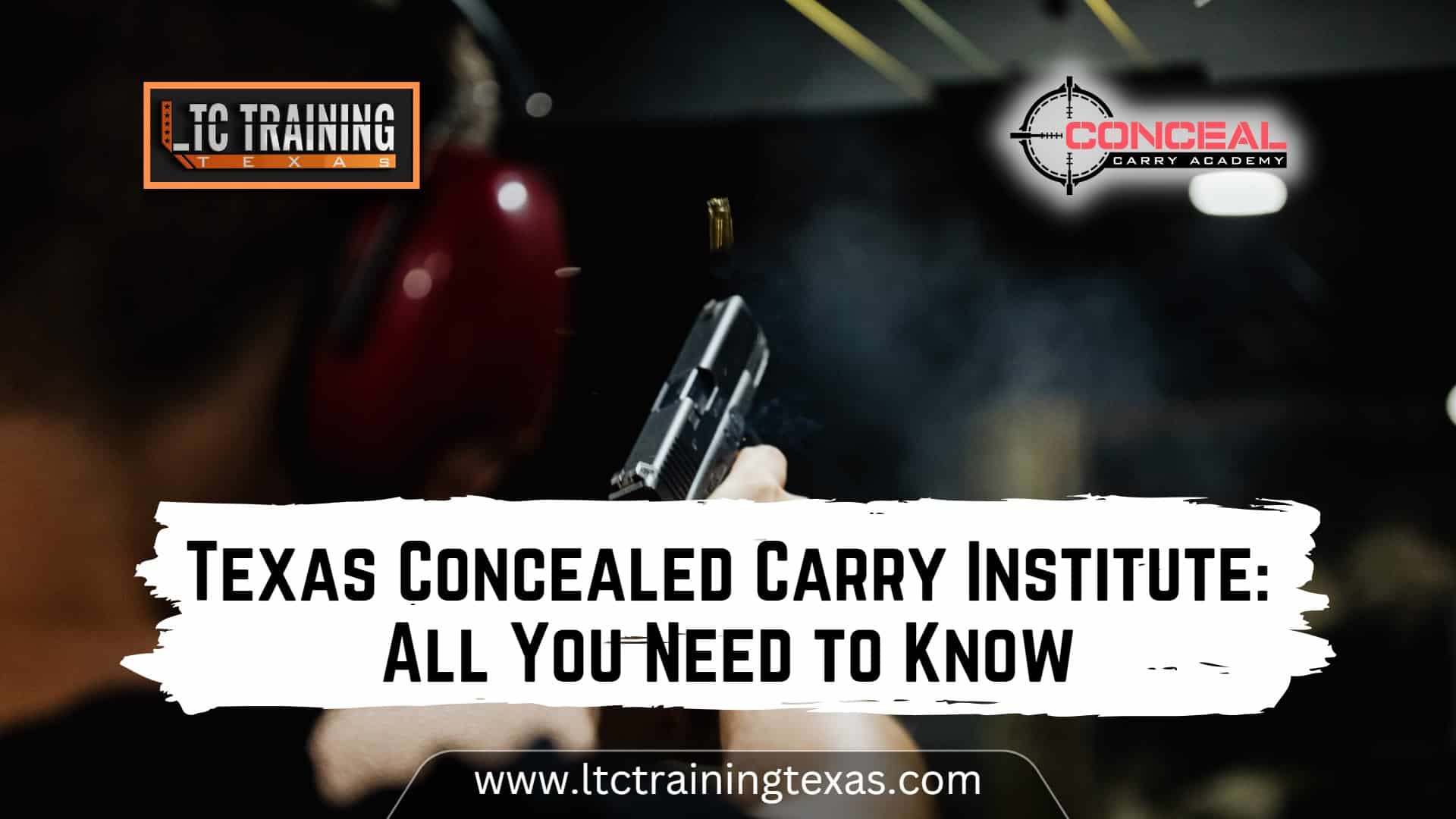 Read more about the article Texas Concealed Carry Institute: All You Need To Know